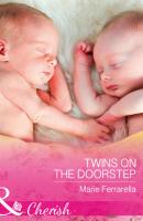 Twins On The Doorstep - Marie  Ferrarella 