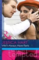 We'll Always Have Paris - Jessica Hart 