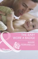 The Baby Wore a Badge - Marie  Ferrarella 