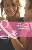 Once Upon a Matchmaker - Marie  Ferrarella 