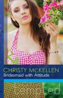 Bridesmaid with Attitude - Christy McKellen 