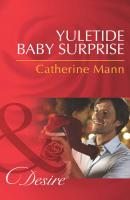 Yuletide Baby Surprise - Catherine Mann 