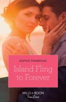Island Fling To Forever - Sophie  Pembroke 