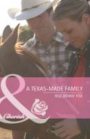 A Texas-Made Family - Roz Fox Denny 