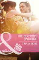 The Doctor's Undoing - GINA  WILKINS 
