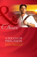 A Touch of Persuasion - Janice  Maynard 