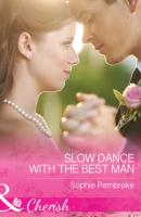 Slow Dance With The Best Man - Sophie  Pembroke 