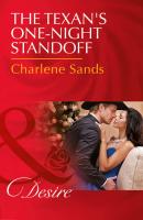 The Texan's One-Night Standoff - Charlene Sands 