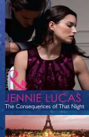 The Consequences of That Night - Jennie  Lucas 