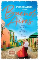 Postcards From Buenos Aires: The Playboy of Argentina / Kept at the Argentine's Command / One Night, Twin Consequences - Lucy  Ellis 