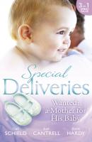 Special Deliveries: Wanted: A Mother For His Baby: The Nanny Trap / The Baby Deal / Her Real Family Christmas - Kate Hardy 