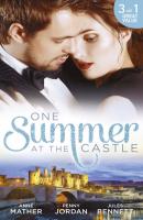 One Summer At The Castle: Stay Through the Night / A Stormy Spanish Summer / Behind Palace Doors - Anne  Mather 