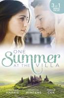 One Summer at The Villa: The Prince's Royal Concubine / Her Italian Soldier / A Devilishly Dark Deal - Rebecca Winters 