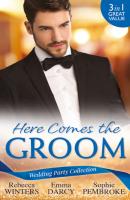 Wedding Party Collection: Here Comes The Groom: The Bridegroom's Vow / The Billionaire Bridegroom - Rebecca Winters 