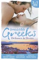 Irresistible Greeks: Defiance and Desire: Defying Drakon / The Enigmatic Greek / Baby out of the Blue - Rebecca Winters 