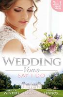 Wedding Vows: Say I Do: Matrimony with His Majesty / Invitation to the Prince's Palace / The Prince's Outback Bride - Rebecca Winters 