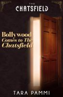 Bollywood Comes to The Chatsfield - Tara Pammi 