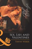 Sex, Lies and Valentines - Tawny Weber 