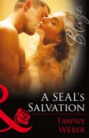 A SEAL's Salvation - Tawny Weber 