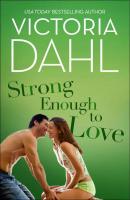 Strong Enough to Love - Victoria Dahl 