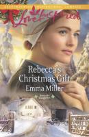 Rebecca's Christmas Gift - Emma  Miller 
