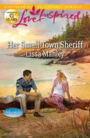 Her Small-Town Sheriff - Lissa  Manley 