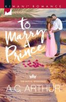 To Marry A Prince - A.C.  Arthur 