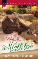 The Magic Of Mistletoe - Carolyn  Hector 