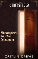 Strangers in the Sauna - CAITLIN  CREWS 