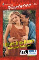 Blame It On Babies - Kristine  Rolofson 