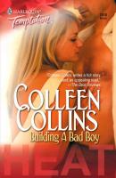 Building a Bad Boy - Colleen  Collins 