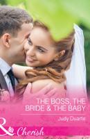 The Boss, the Bride & the Baby - Judy  Duarte 