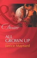 All Grown Up - Janice  Maynard 