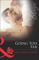 Going Too Far - Tori  Carrington 