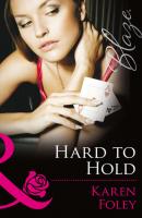 Hard to Hold - Karen  Foley 