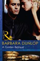 A Golden Betrayal - Barbara Dunlop 