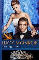One Night Heir - Lucy  Monroe 