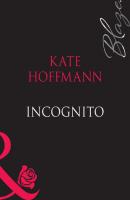Incognito - Kate  Hoffmann 