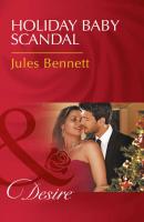 Holiday Baby Scandal - Jules Bennett 