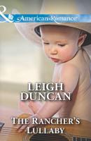 The Rancher's Lullaby - Leigh  Duncan 