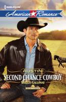 Austin: Second Chance Cowboy - Shelley  Galloway 