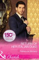 Return Of Her Italian Duke - Rebecca Winters 