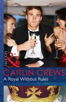 A Royal Without Rules - CAITLIN  CREWS 
