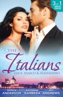The Italians: Luca, Marco and Alessandro: Between the Italian's Sheets / The Moretti Heir / Alessandro and the Cheery Nanny - Natalie Anderson 
