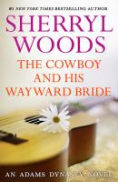The Cowboy and His Wayward Bride - Sherryl  Woods 