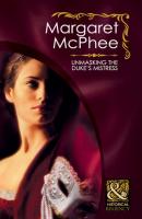 Unmasking the Duke's Mistress - Margaret  McPhee 