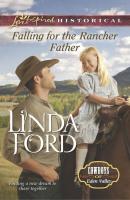 Falling for the Rancher Father - Linda  Ford 