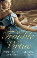 The Trouble with Virtue: A Comfortable Wife / A Lady By Day - Stephanie  Laurens 
