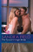 The Tycoon's Virgin Bride - Sandra  Field 