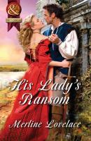 His Lady's Ransom - Merline  Lovelace 